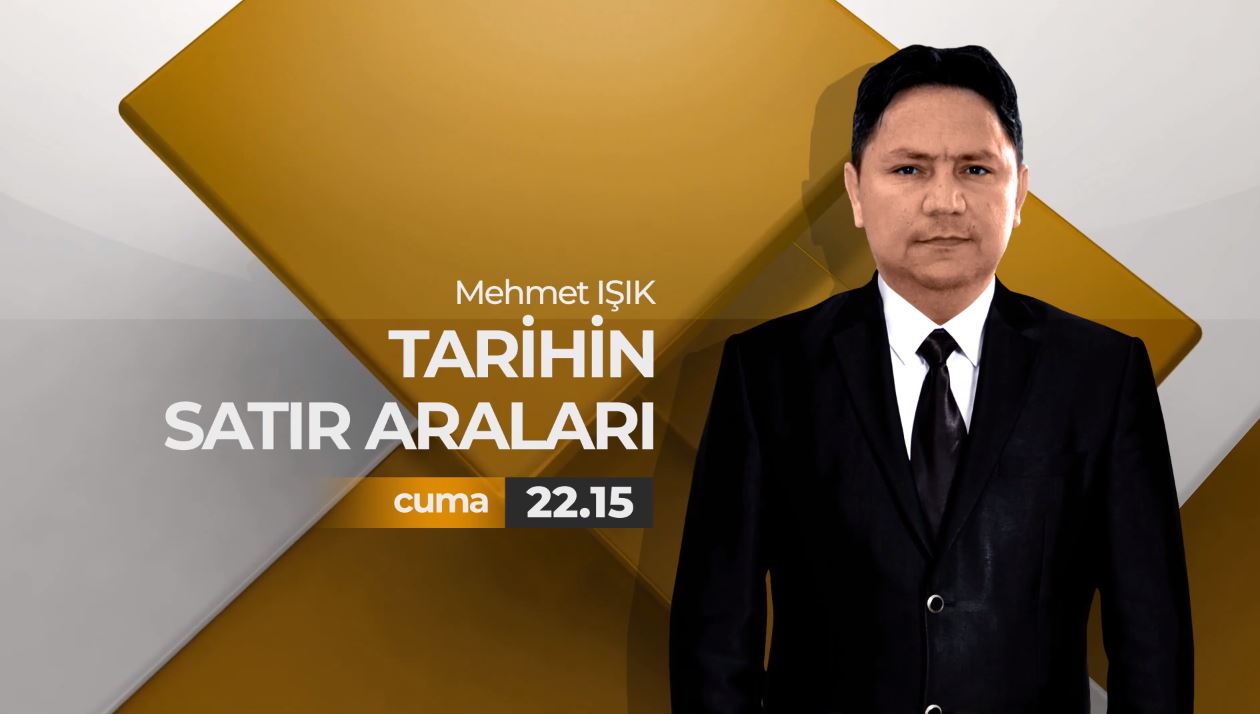 Tarihçi - Yazar Mehmet Işık'ın sunumu ile Tarihin Satır Araları Her Cuma 22.15'de Aksu TV ekranlarında.